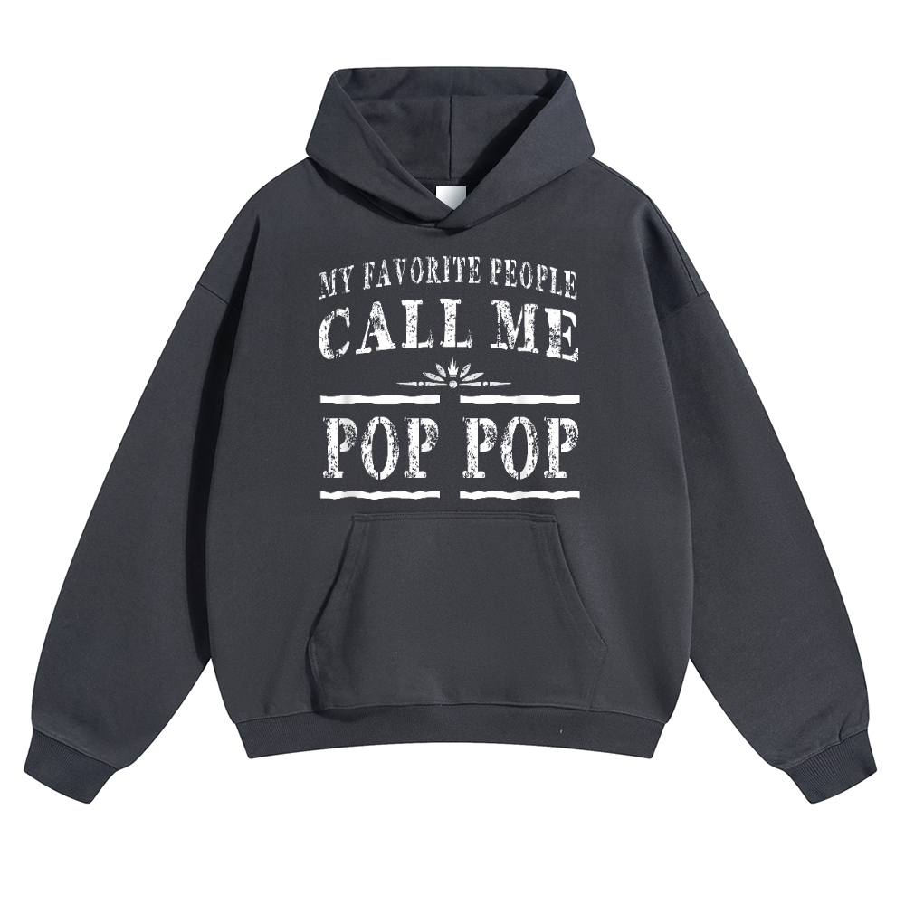 My Favorite People Call Me Pop Pop Pods Hoodie