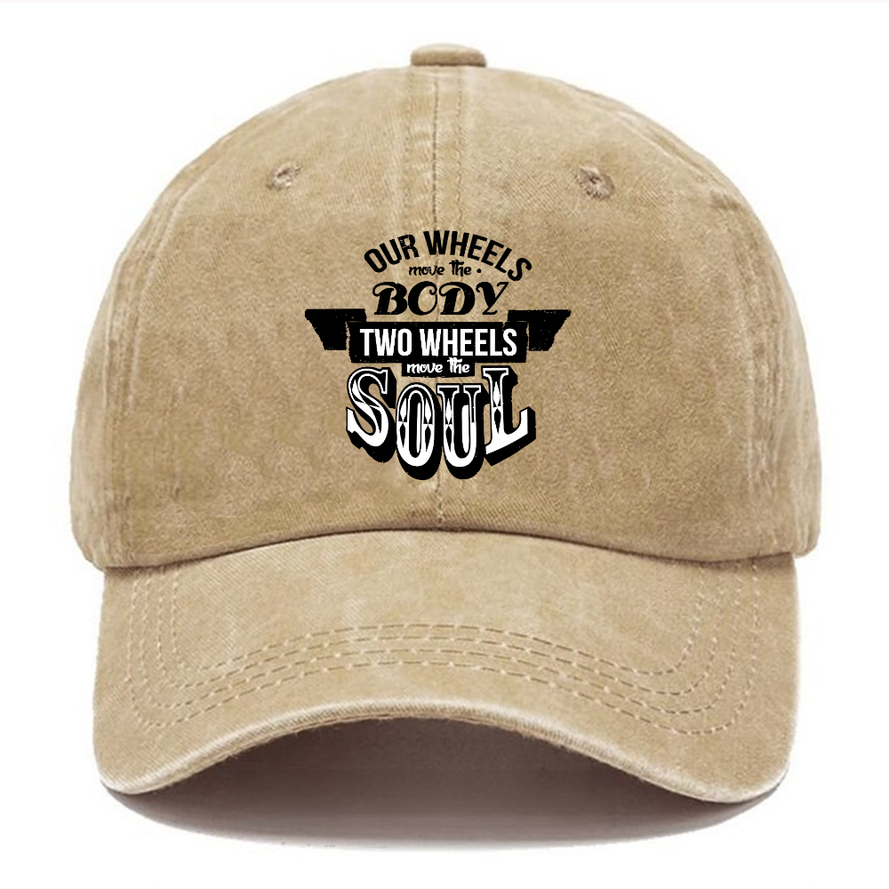 Our Wheels Move The Body Two Wheels Move The Soul Pods Baseball Hat