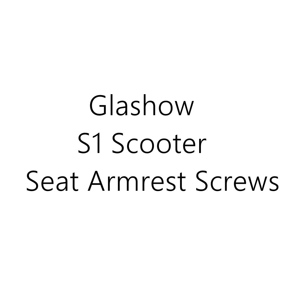 Glashow S1 Scooter Seat Armrest Screws