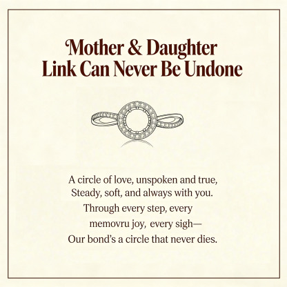 Mother & Daughter Link Can Never Be Undone Circle Ring | A circle of love, unspoken and true