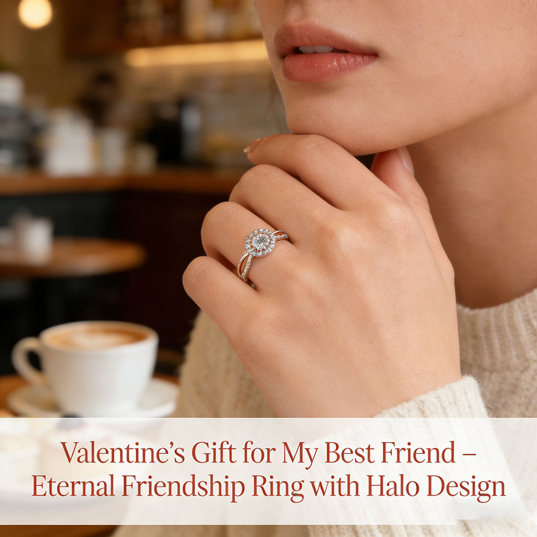 Valentine’s Gift for My Best Friend – Eternal Friendship Ring with Halo Design