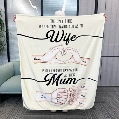 The Only Thing Better Than Having You As My Wife Blanket