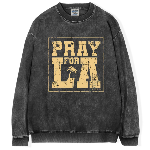 Pray For LA 2025 T-Shirt/Sweatshirt