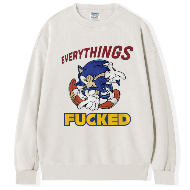 Sonic Everythings Fucked T-Shirt/Sweatshirt