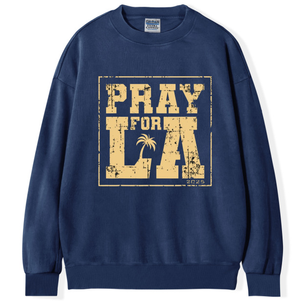 Pray For LA 2025 T-Shirt/Sweatshirt