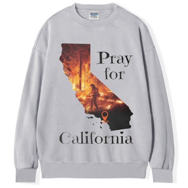 Pray For California T-Shirt/Sweatshirt