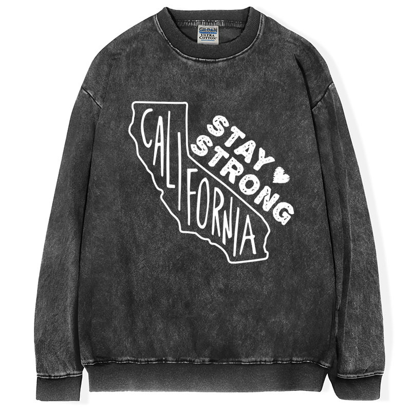 Stay Strong California T-Shirt/Sweatshirt