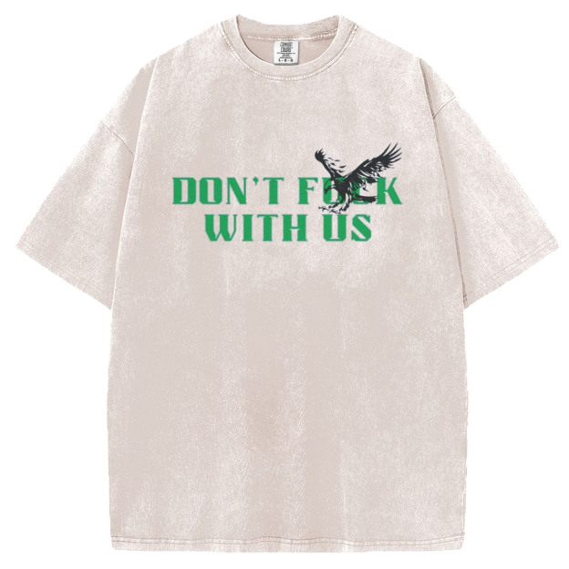 "Don't Mess With Us" T-Shirt/Sweatshirt