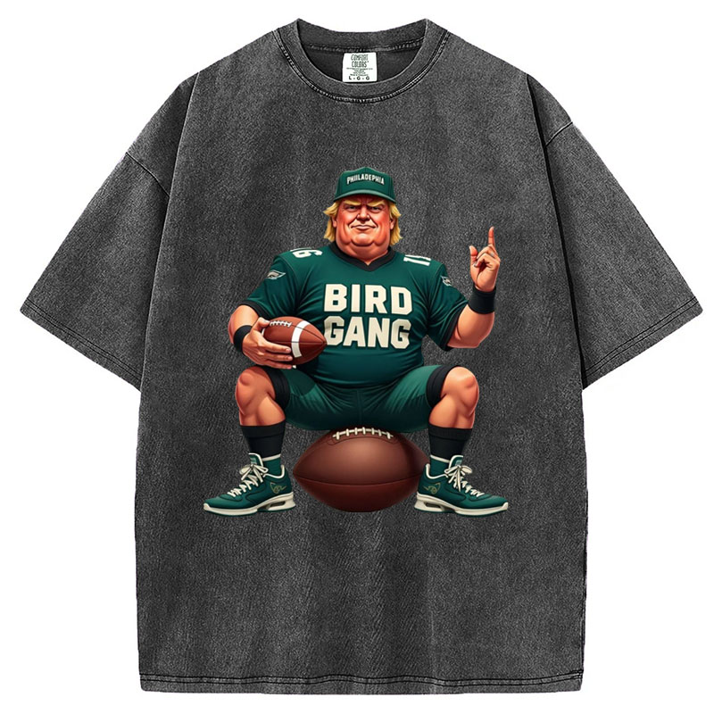 Bird Gang Trump Philadelphia T-Shirt/Sweatshirt