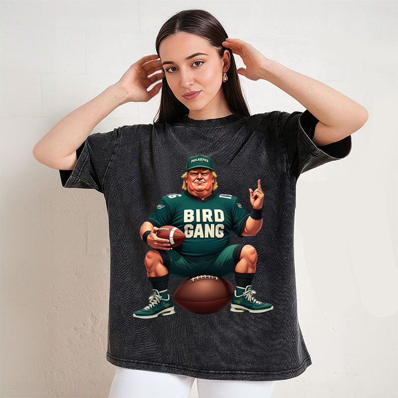 Bird Gang Trump Philadelphia T-Shirt/Sweatshirt