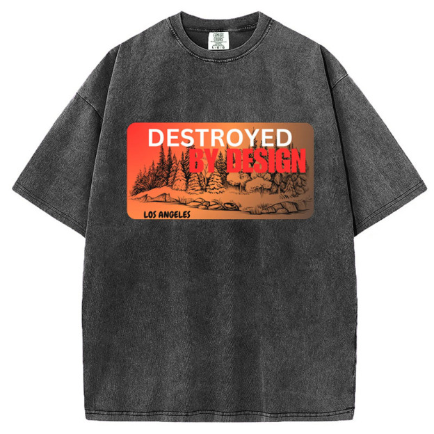 DESTROYED BY DESIGN los angeles 2025 stay strong los angeles abouat fire T-Shirt/Sweatshirt