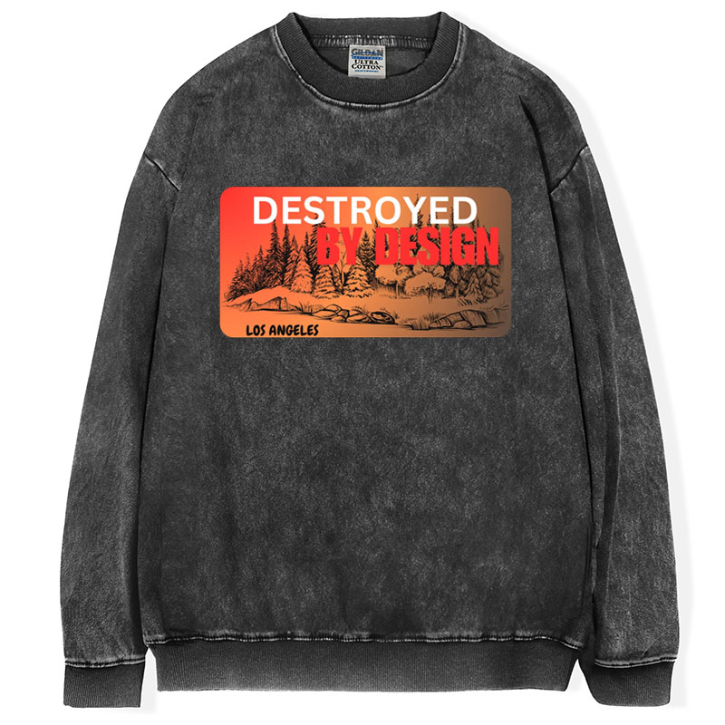 DESTROYED BY DESIGN los angeles 2025 stay strong los angeles abouat fire T-Shirt/Sweatshirt