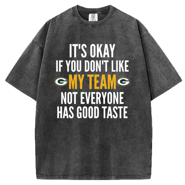 IT'S OKAYIF YOU DON'T LIKE Unisex T-Shirt/Sweatshirt