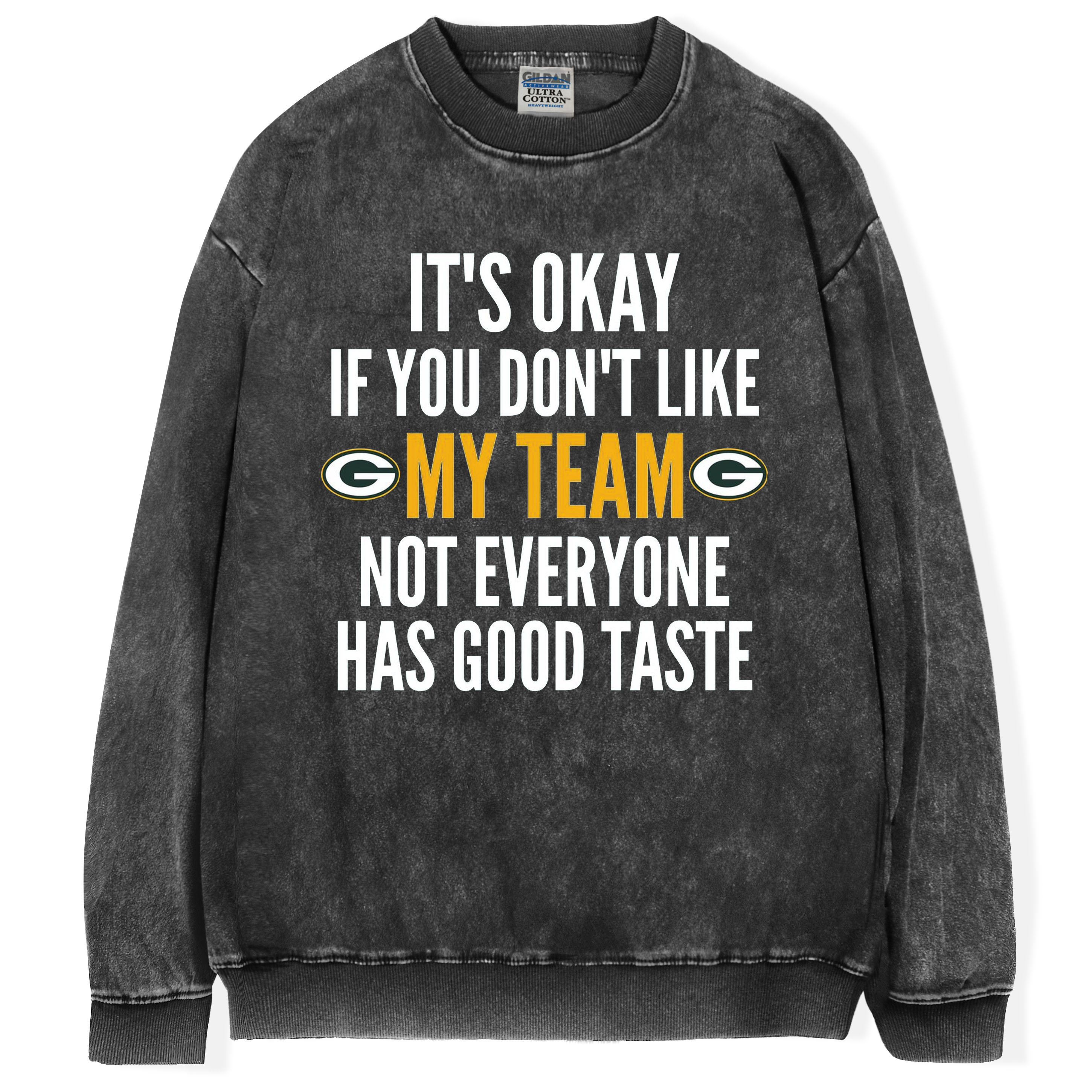 IT'S OKAYIF YOU DON'T LIKE Unisex T-Shirt/Sweatshirt