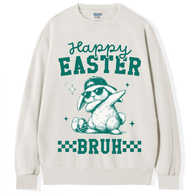 Happy Easter Bruh T-shirt/Sweatshirt