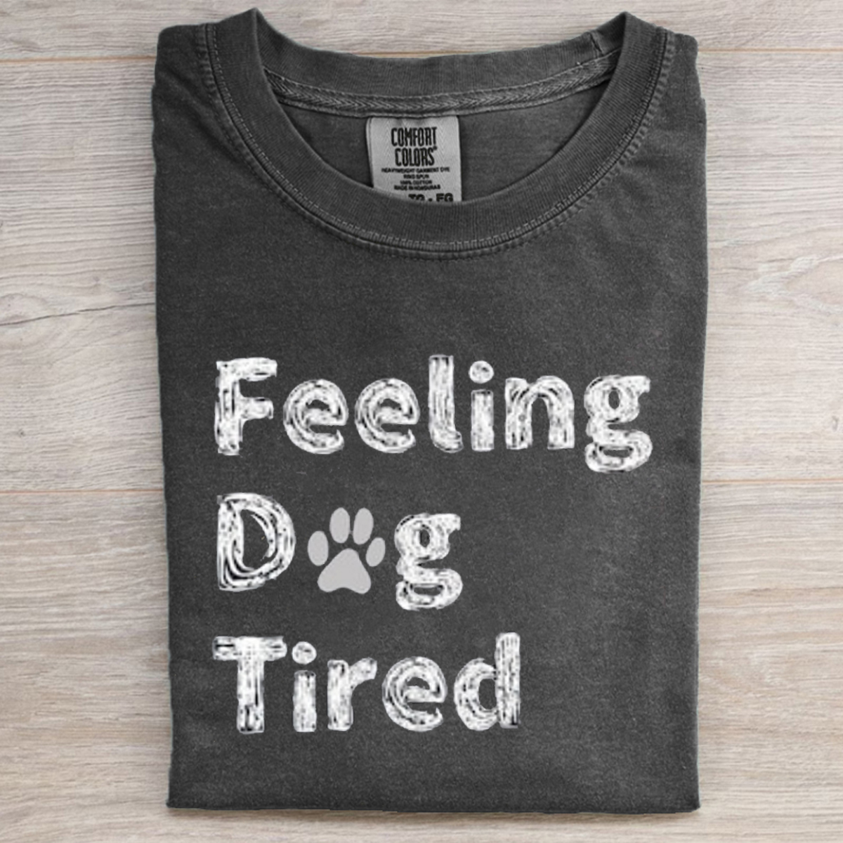 Feeling Dog Tired T-shirt