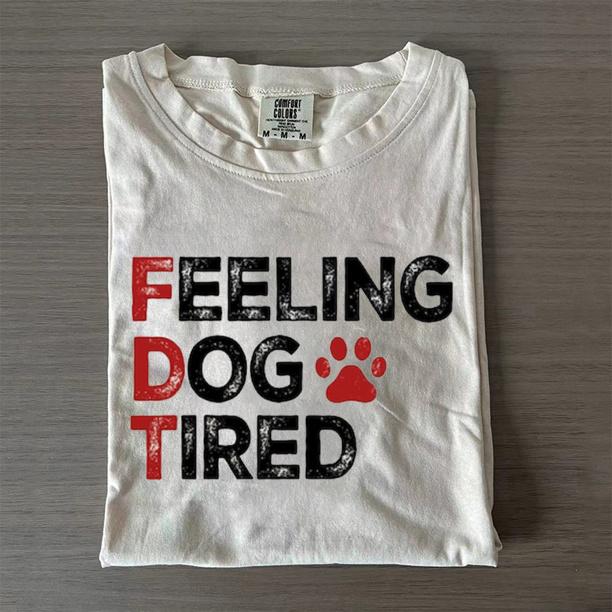Feeling Dog Tired T-shirt