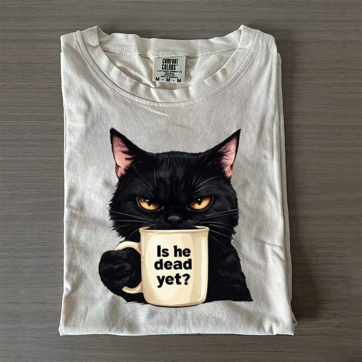 Is He Dead Yet T-shirt