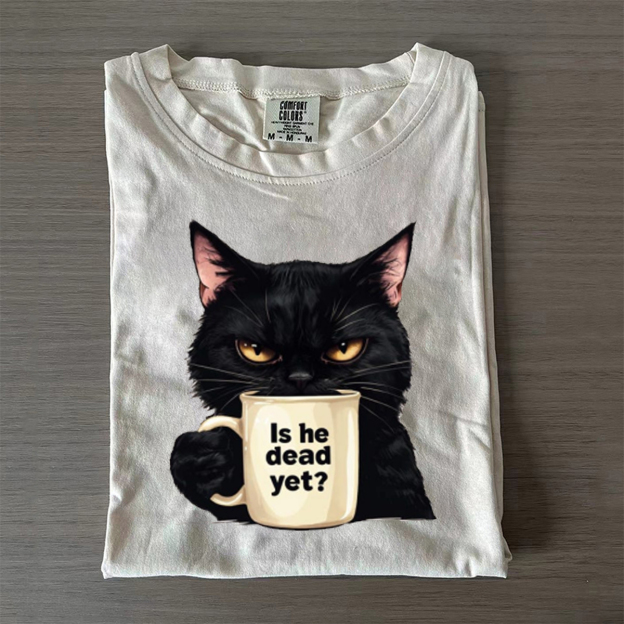 Is He Dead Yet T-shirt