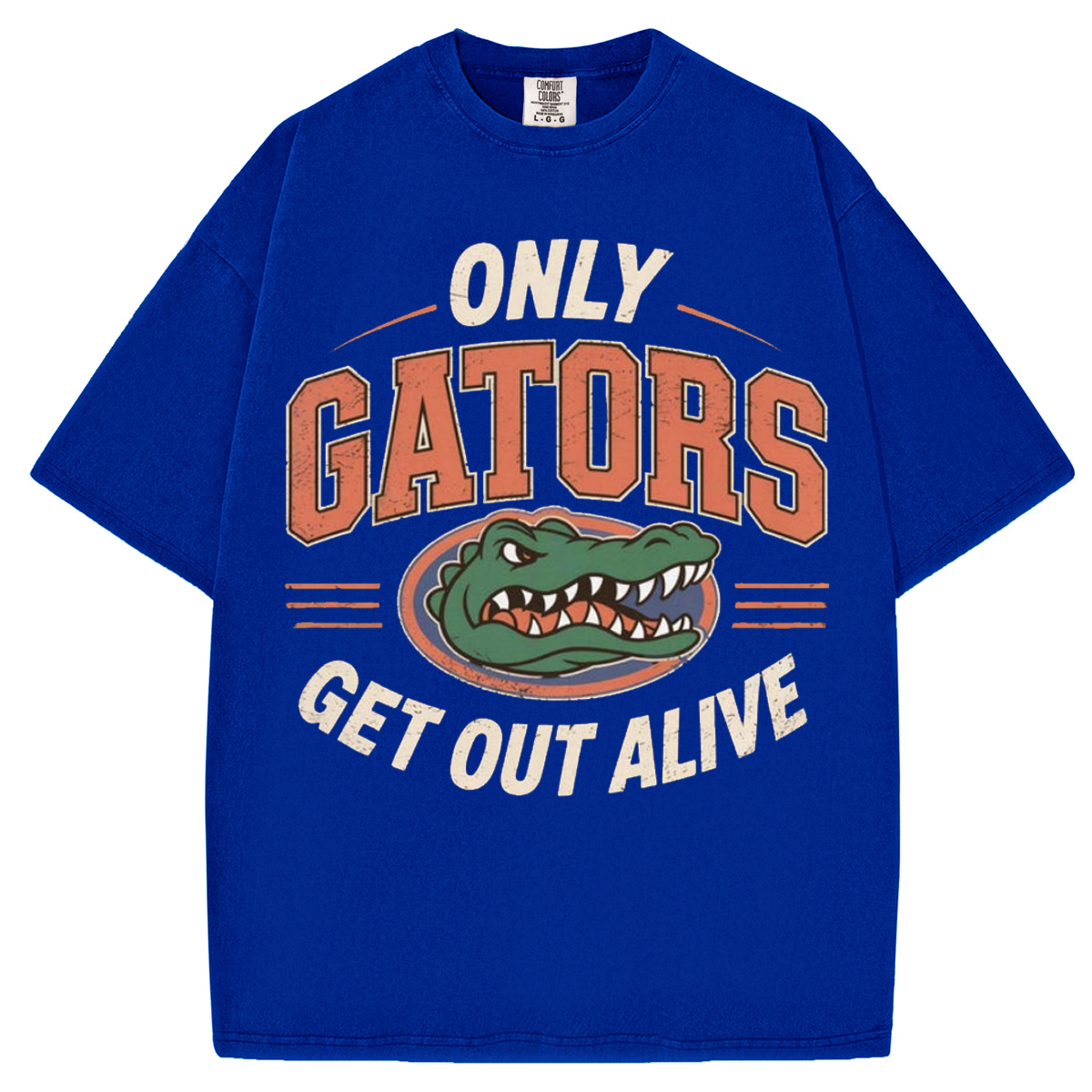 Only Gators Get Out Alive T-shirt/Sweatshirt