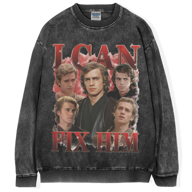 I Can Fix Him T-shirt/Sweatshirt