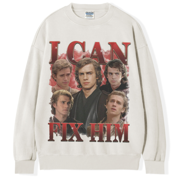 I Can Fix Him T-shirt/Sweatshirt