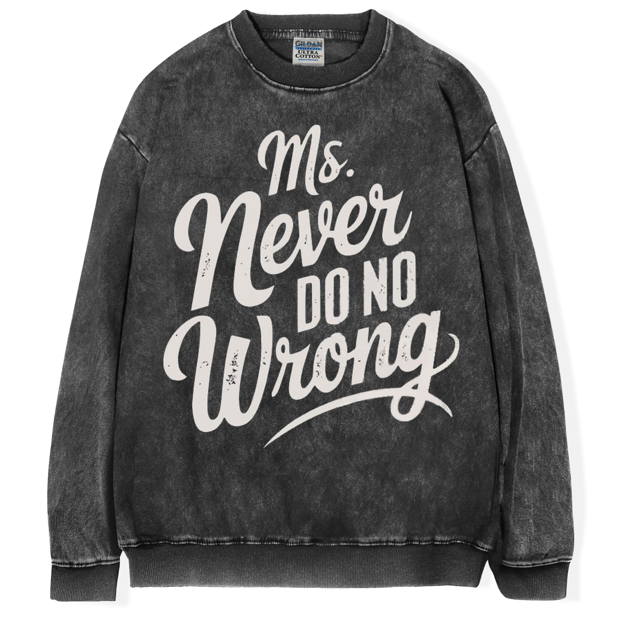 Ms Never Do No Wrong T-shirt/Sweatshirt
