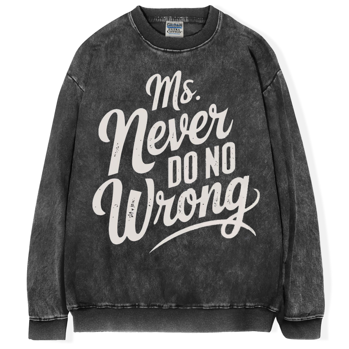 Ms Never Do No Wrong T-shirt/Sweatshirt