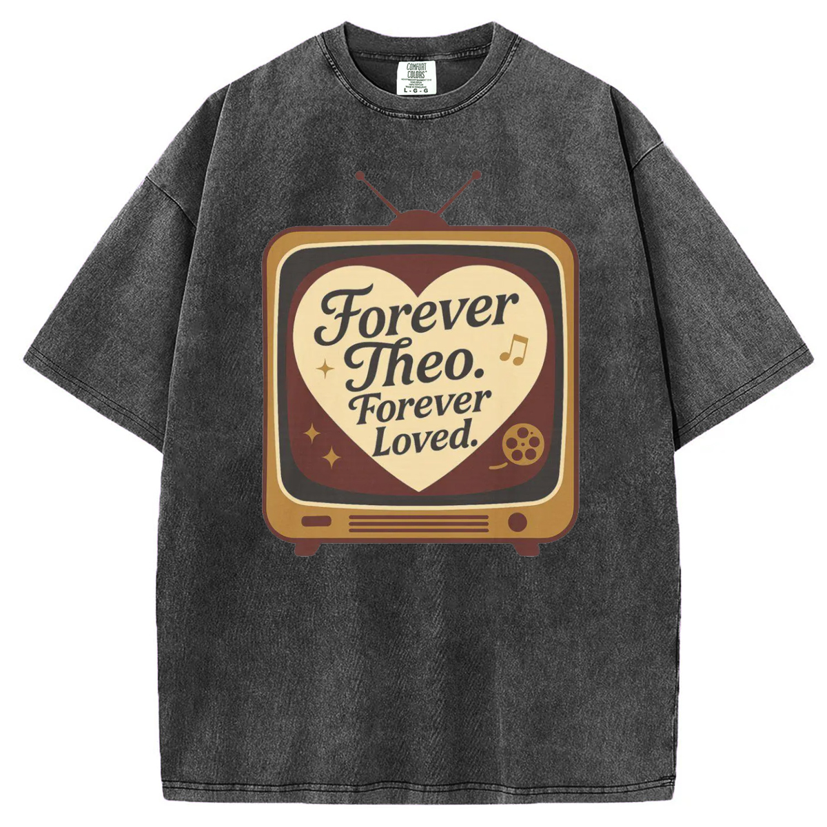 Forever Theo Forever Loved T-shirt/Sweatshirt