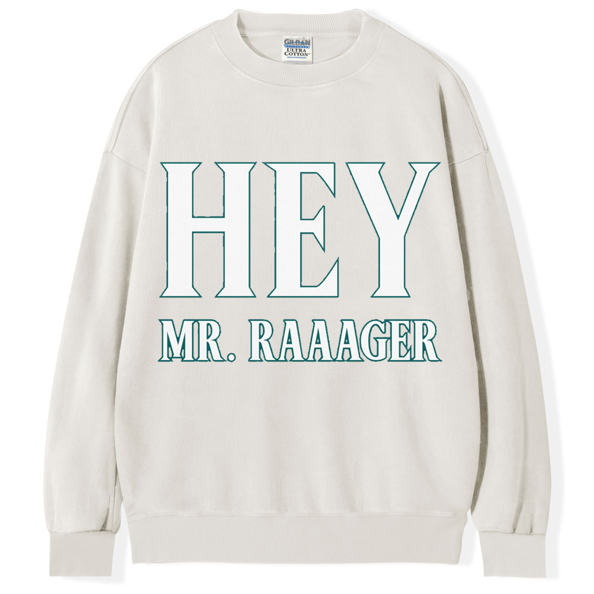 Hey Mr. Rager T-Shirt/Sweatshirt