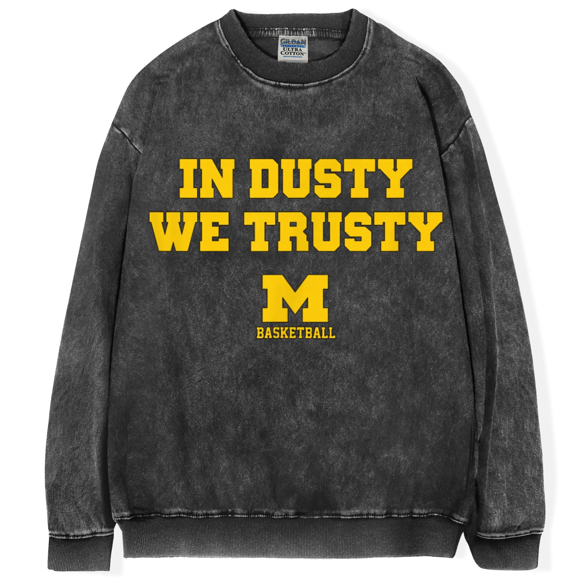 In Dusty We Trusty Michigan Wolverines Basketball T-Shirt/Sweatshirt