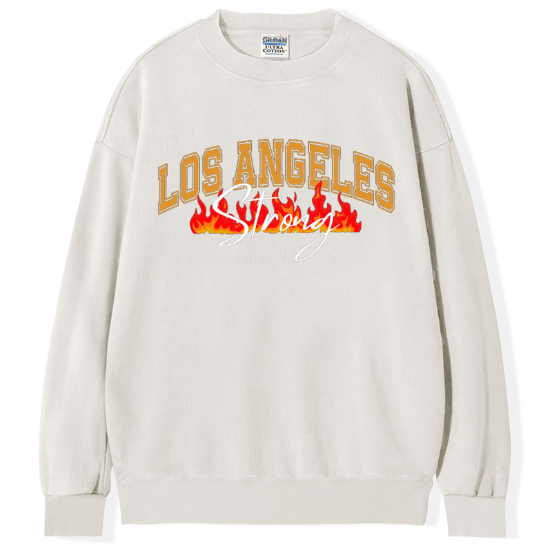 Strong Los Angeles Fire Shirt, LA Fire T-Shirt/Sweatshirt