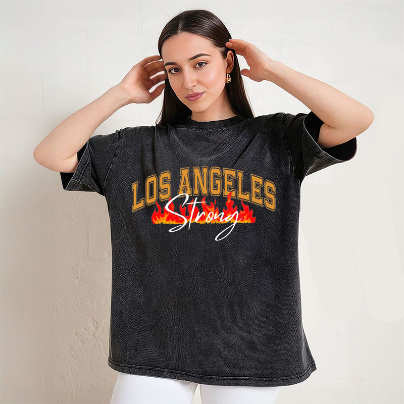 Strong Los Angeles Fire Shirt, LA Fire T-Shirt/Sweatshirt