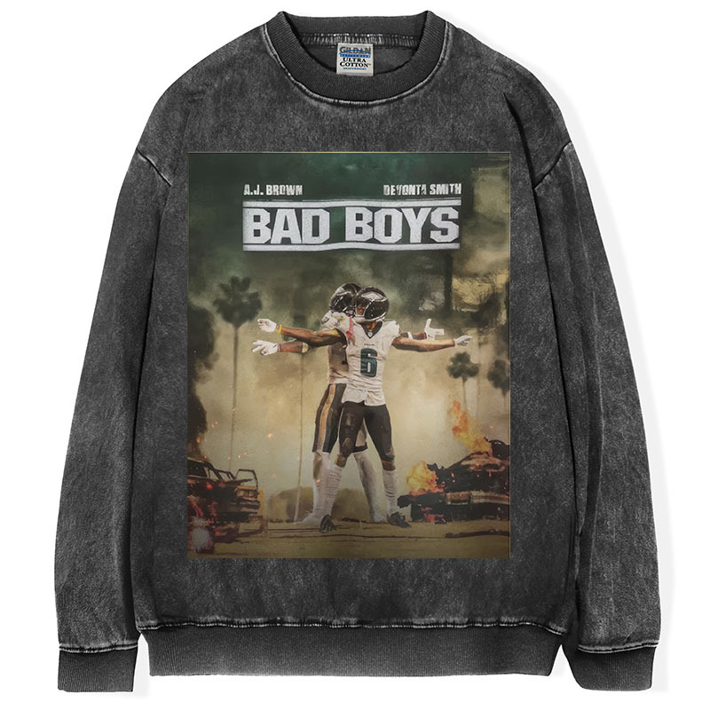 Bad Boys - Philadelphia Eagles T-Shirt/Sweatshirt