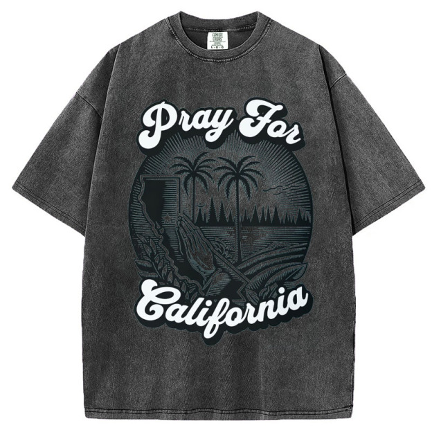 LA Fires,Pray For California T-Shirt/Sweatshirt