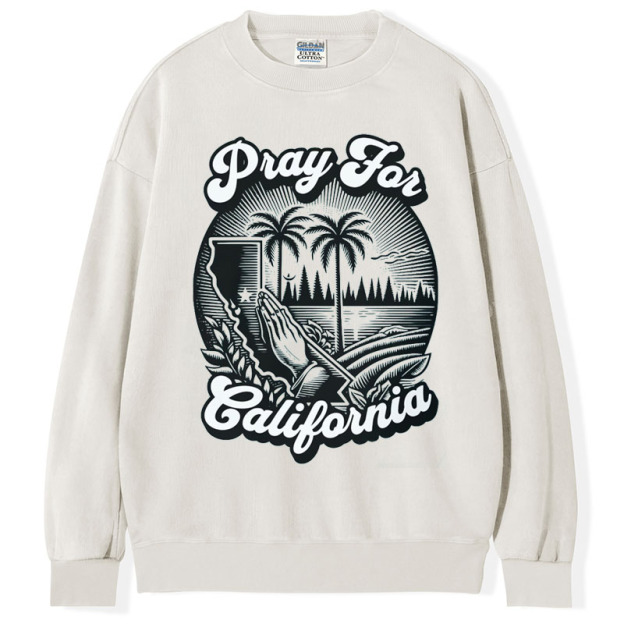 LA Fires,Pray For California T-Shirt/Sweatshirt