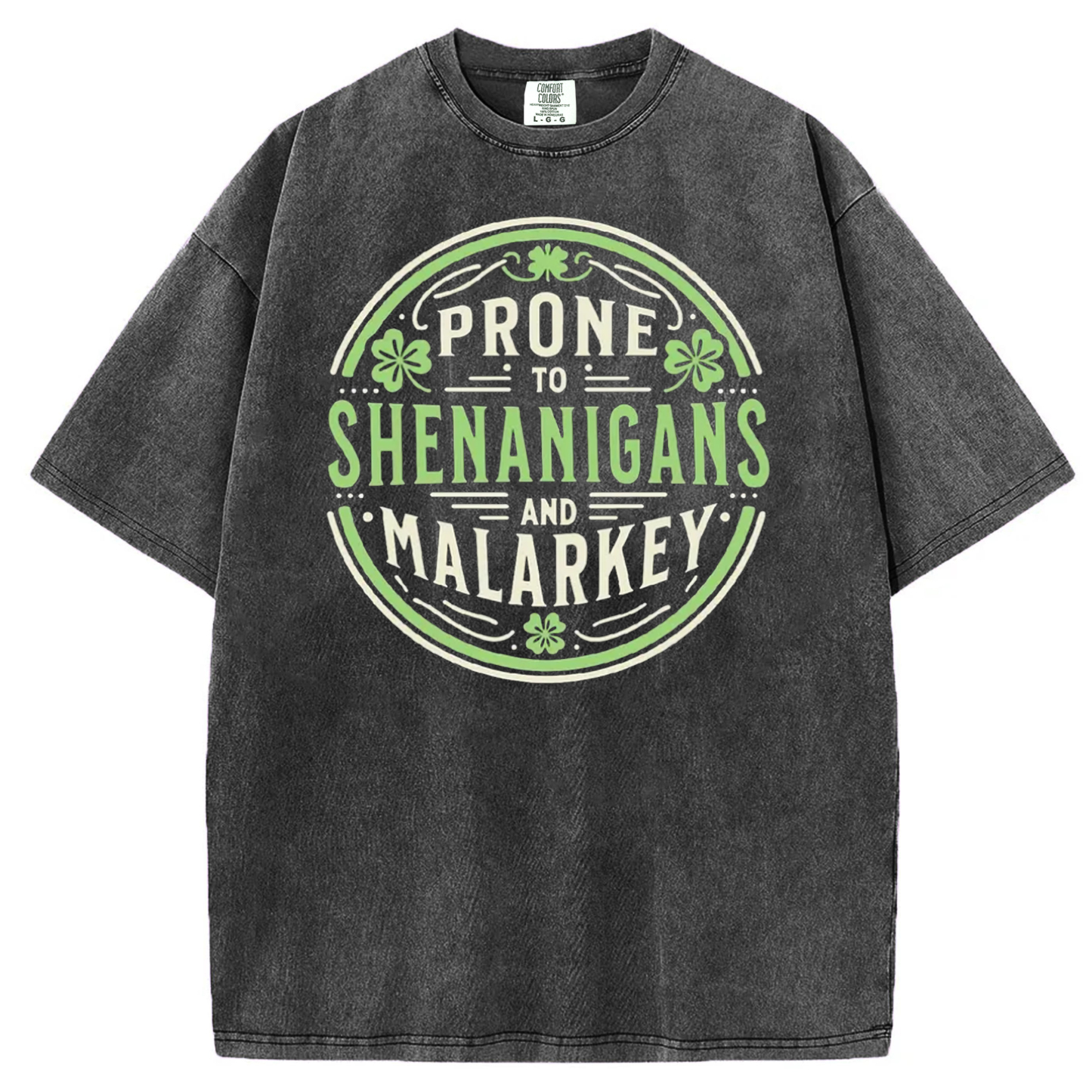 Prone to Shenanigans and Malarkey T-shirt/Sweatshirt