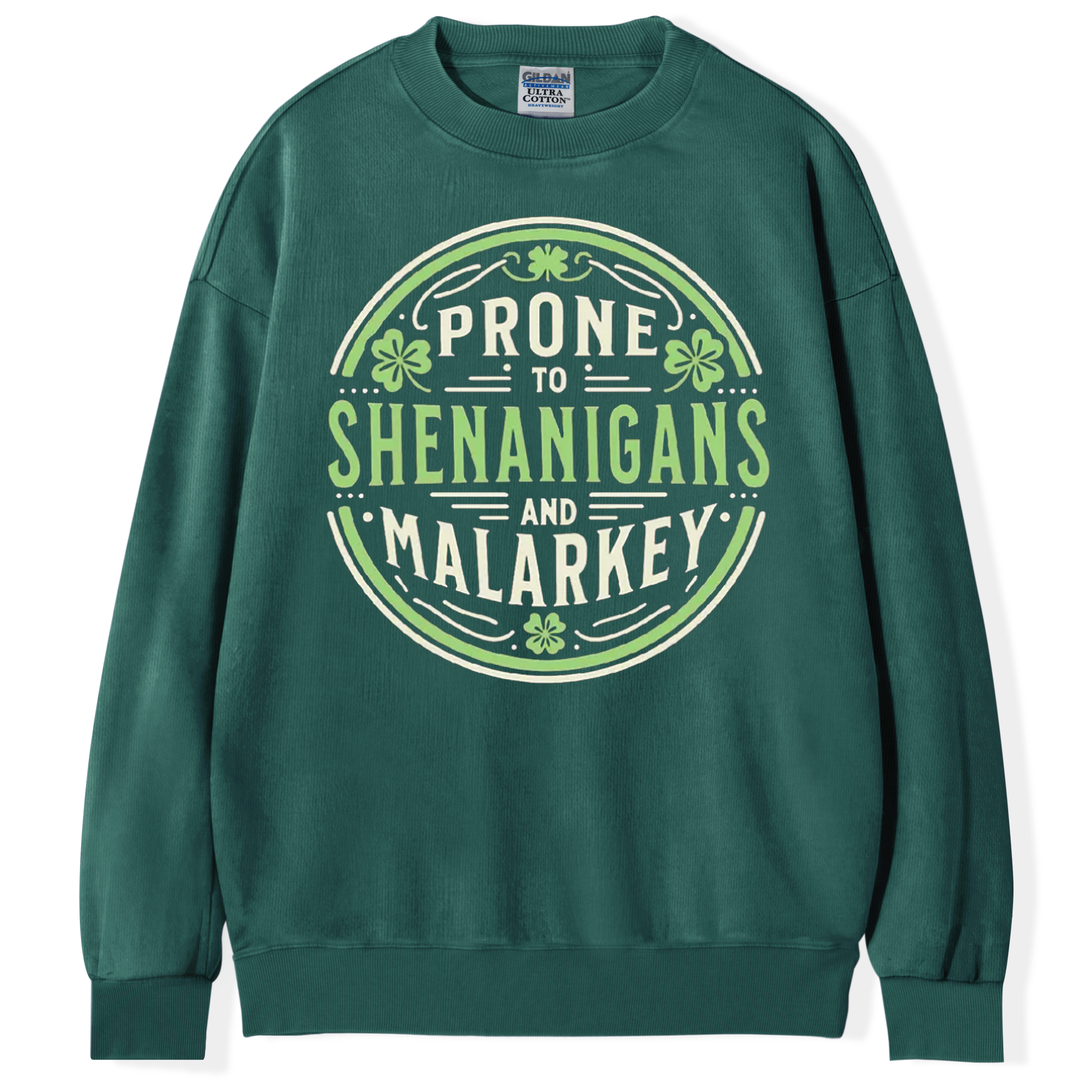 Prone to Shenanigans and Malarkey T-shirt/Sweatshirt