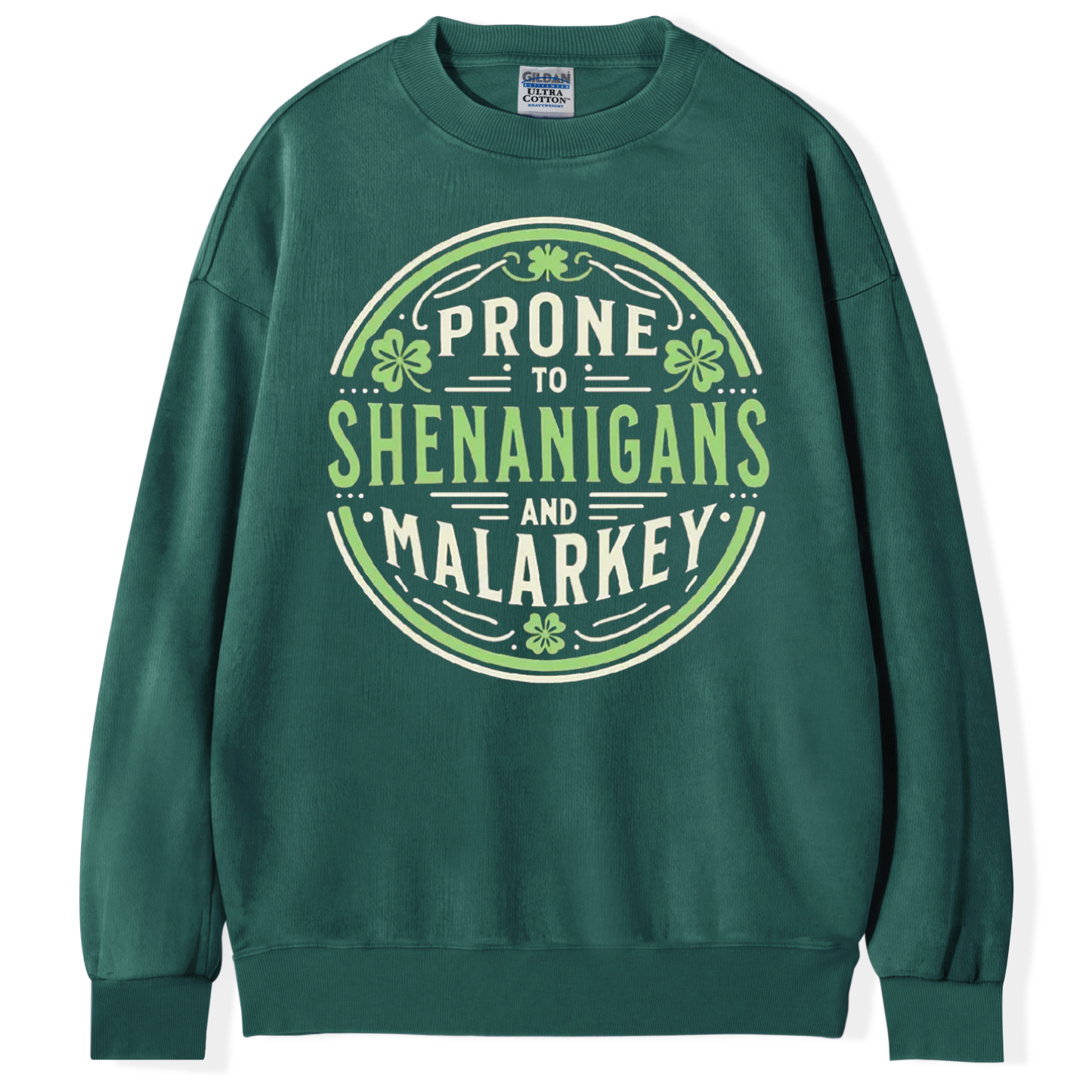 Prone to Shenanigans and Malarkey T-shirt/Sweatshirt