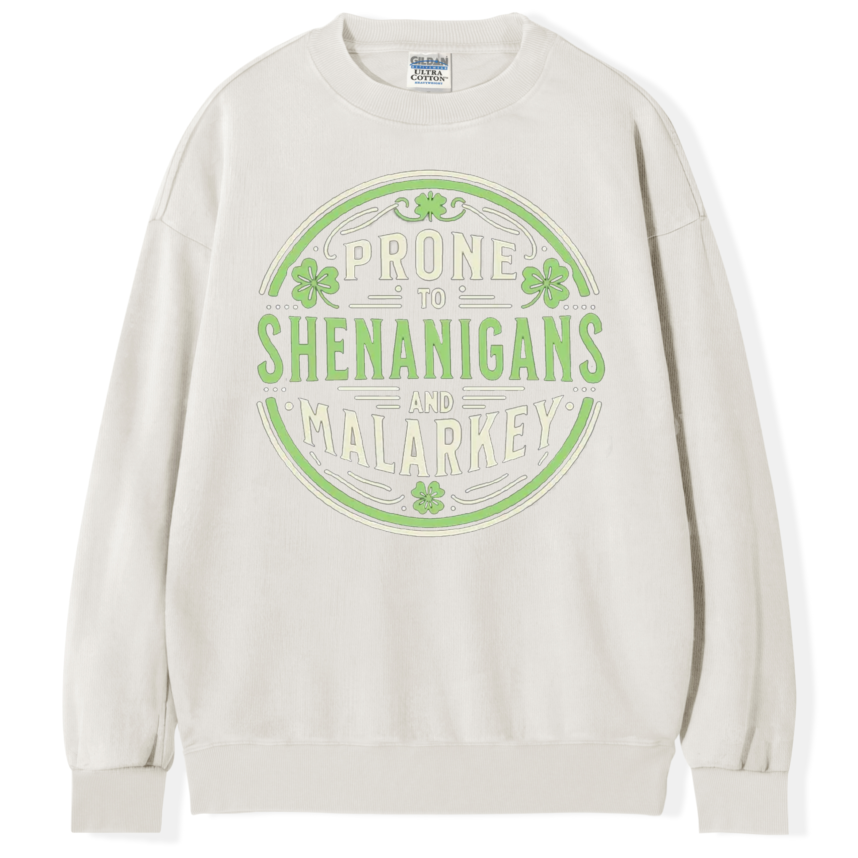 Prone to Shenanigans and Malarkey T-shirt/Sweatshirt
