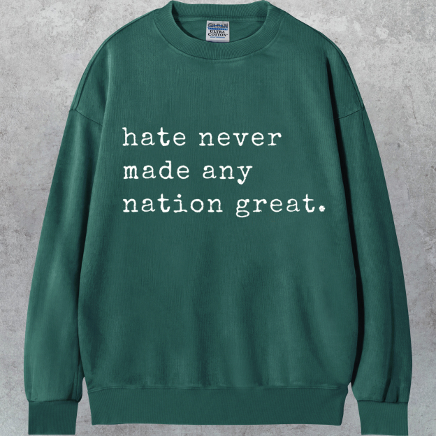 Hate Never Made Any Nation Great T-shirt