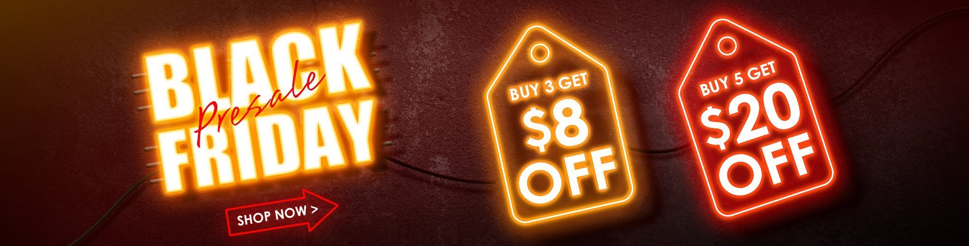BLACK FRIDAY PRESALE