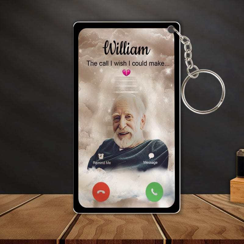Personalized Acrylic Keychain The Call I Wish I Could Take Memorial Sympathy Gift Remembrance Custom Engraving Photo Keychain