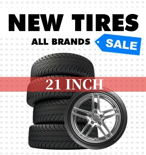 🚨Clearance Sale – Today Only!🔥21 INCH TIRES - New Tires