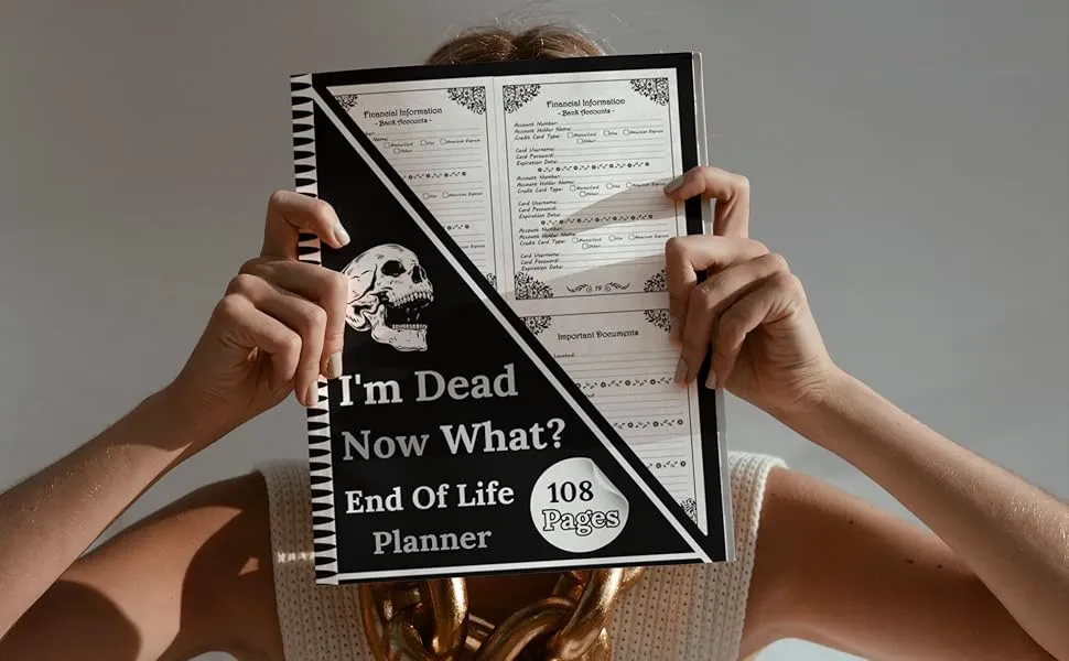 🎁I'm Dead Now What?: With the Final Wishes Planner