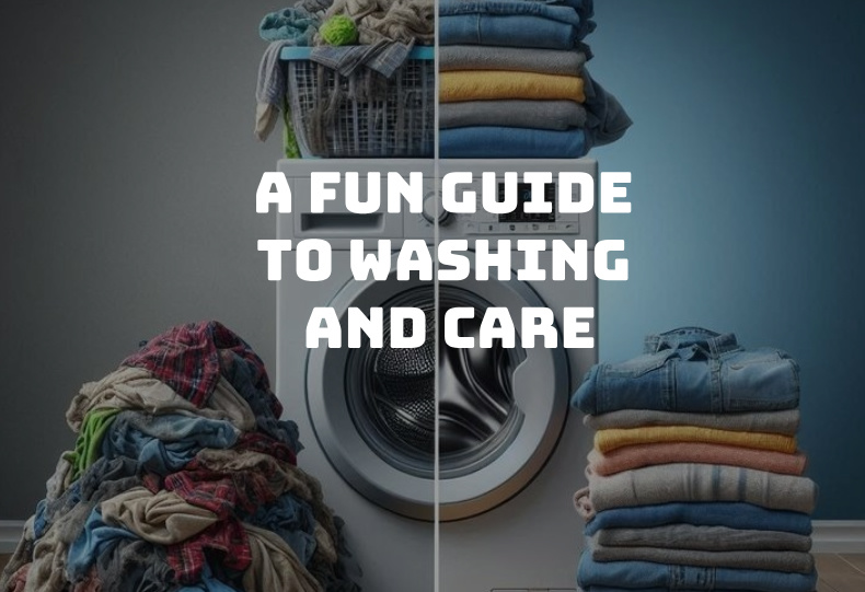 Keep Your Clothes Happy: A Fun Guide to Washing and Care