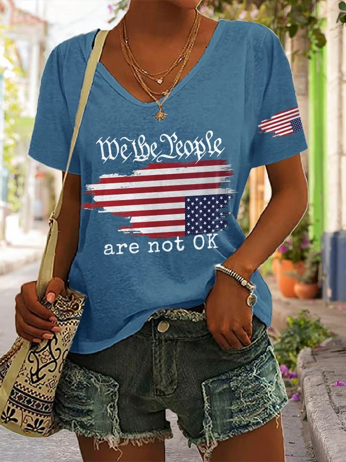 Women's V Neck We The People Are Not Ok Print 4th Of July Graphic Tee | Pod4team