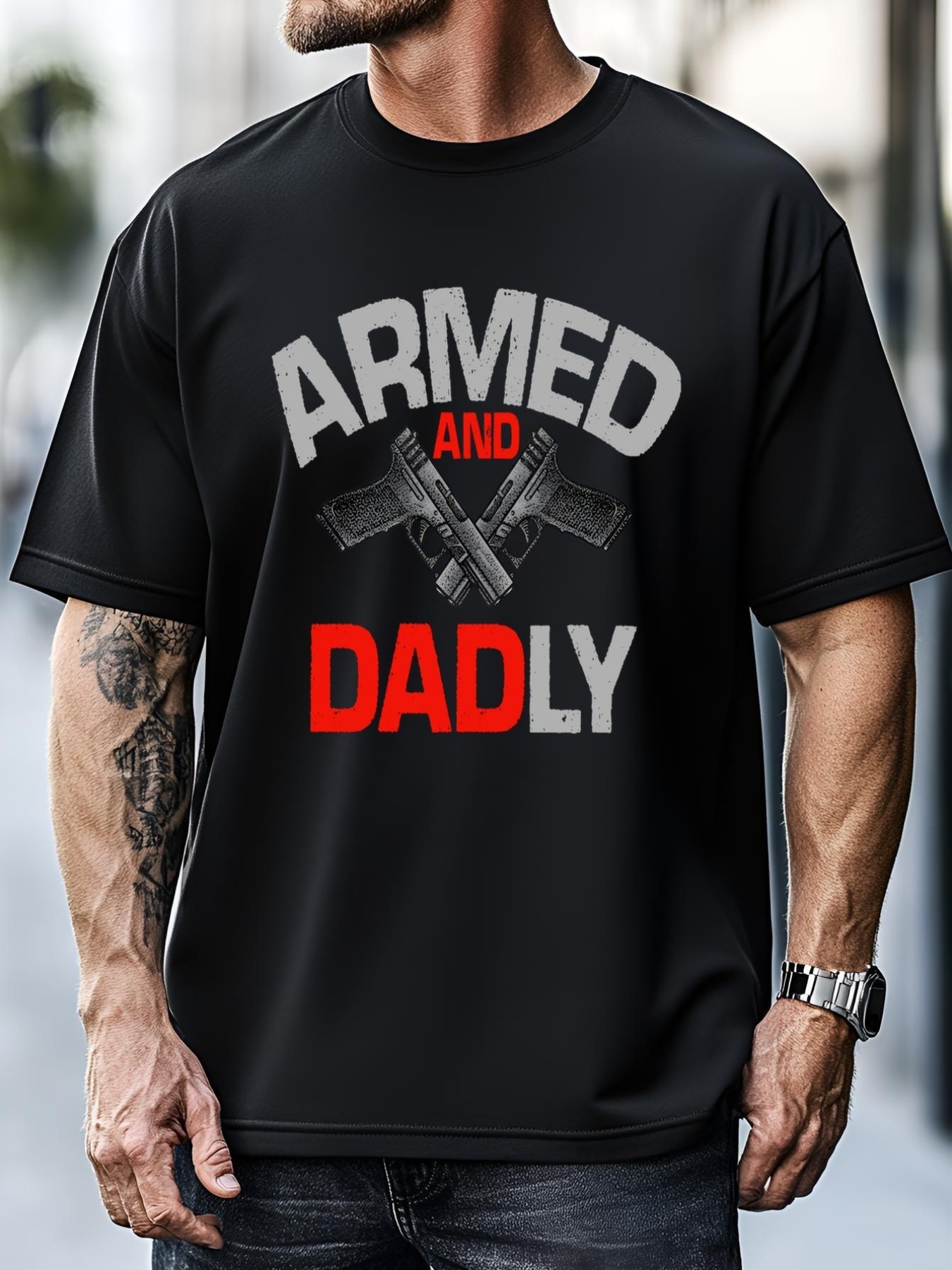 Unisex Armed And Dadly Funny Deadly Father Gifts For Fathers Day T-Shirt