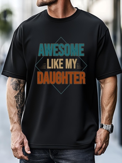 Unisex Awesome Like My Daughter Funny Gifts For Dad FatherS Day T-Shirt