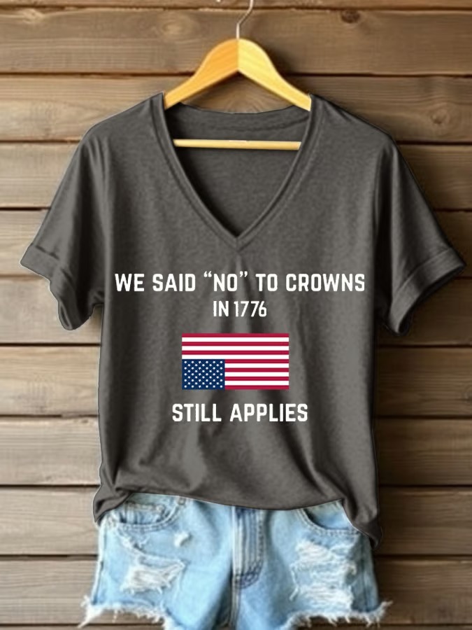 Women's We Said "No" To Crowns In 1776 Print 4th Of July Graphic Tee